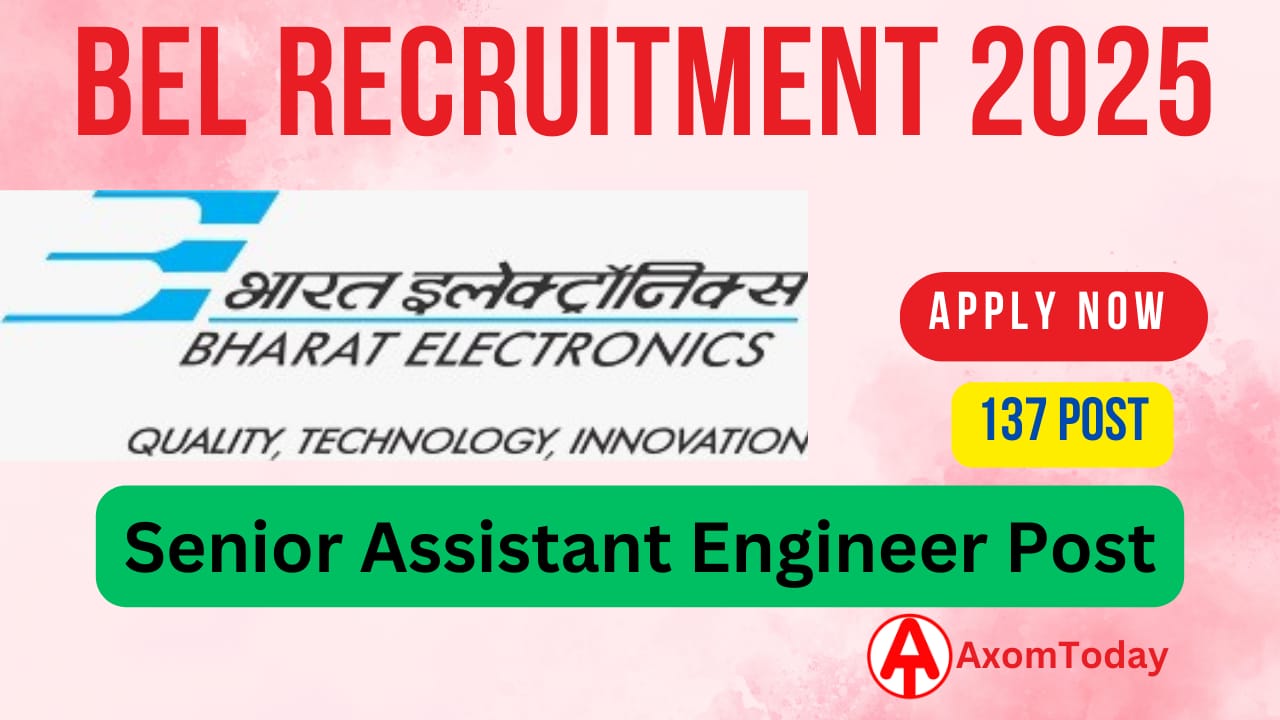 BEL Recruitment 2025 for Senior Assistant Engineer- Apply Online | Axom Today